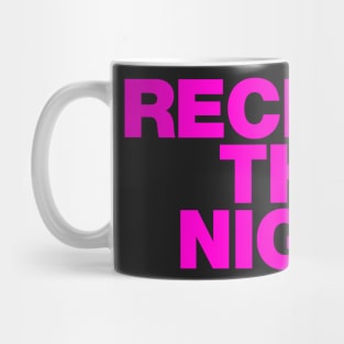 Reclaim the night womens rights pink design Mug